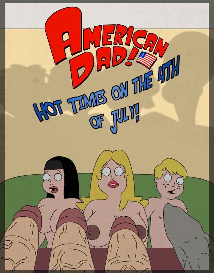 845px x 1080px - American Dad! Hot Times On The 4th Of July! [Grigori] - FreeAdultComix